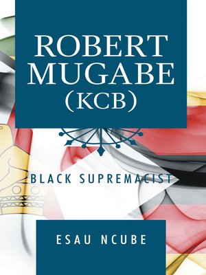 cover image of Robert Mugabe, Kcb